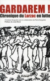 Gardarem ! ; Chronique Du Larzac En Lutte
