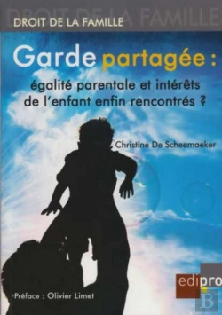 Bertrand.pt - Garde Partagée : Égalité Parentale Et Intérêts De L'Enfant Enfin Rencontrés ?