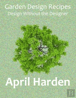 Bertrand.pt - Garden Design Recipes: Design Without Th