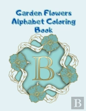 Garden Flowers Alphabet Coloring Book