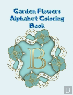 Bertrand.pt - Garden Flowers Alphabet Coloring Book