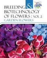 Garden Flowers: Vol.02: Breeding And Biotechnology Of Flowers