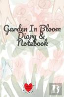 Garden In Bloom Diary & Notebook