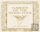Garden Of The Good Folk