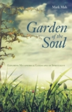 Bertrand.pt - Garden Of The Soul: Exploring Metaphorical Landscapes Of Spirituality