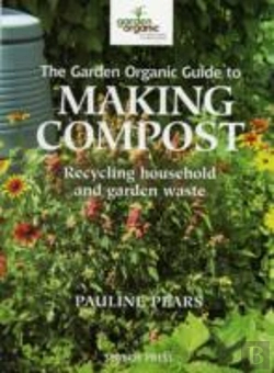 Bertrand.pt - Garden Organic Guide To Making Compost