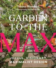Garden To The Max