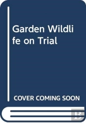 Garden Wildlife On Trial