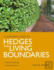 Gardener'S Guide To Hedges And Living Boundaries