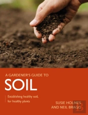 Gardener'S Guide To Soil