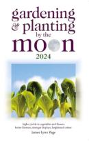 Gardening And Planting By The Moon 2024
