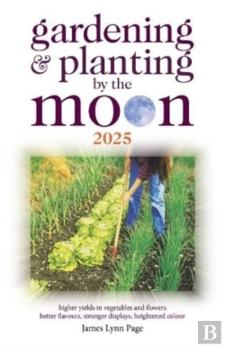 Bertrand.pt - Gardening And Planting By The Moon 2025