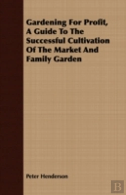 Bertrand.pt - Gardening For Profit, A Guide To The Suc