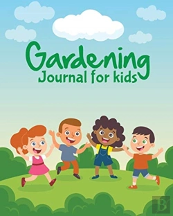 Bertrand.pt - Gardening Journal For Kids: The Purpose