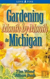 Gardening Month By Month In Michigan