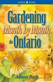 Gardening Month By Month In Ontario