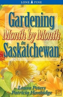 Bertrand.pt - Gardening Month By Month In Saskatchewan