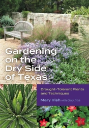 Gardening On The Dry Side Of Texas