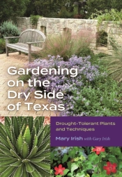 Gardening On The Dry Side Of Texas