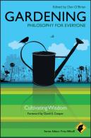 Gardening - Philosophy For Everyone