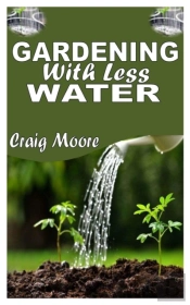 Gardening With Less Water