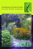 Gardening With Native Plants In The Upper Midwest