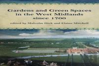 Gardens And Green Spaces In The West Midlands Since 1700