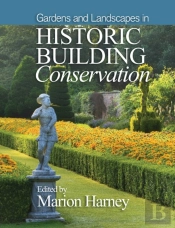 Gardens And Landscapes In Historic Building Conservation