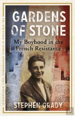 Bertrand.pt - Gardens Of Stone: My Boyhood In The French Resistance