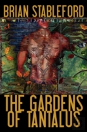 Gardens Of Tantalus And Other Delusions