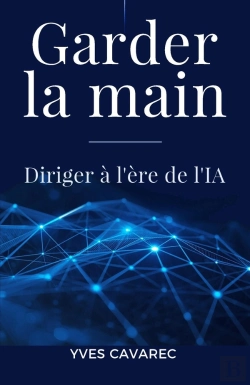 Bertrand.pt - Garder La Main : Diriger À L'Ère De L'Ia