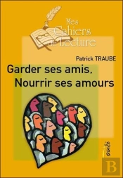 Garder Ses Amis, Nourrir Ses Amours