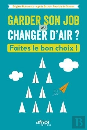 Garder Son Job Ou Changer D Air