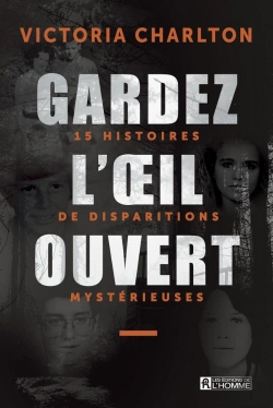 Bertrand.pt - Gardez L'Oeil Ouvert - 15 Histoires De Disparitions Mystérieuses