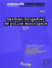 Gardien-Brigadier De Police Municipale ; Concours Catégorie C (Édition 2018)