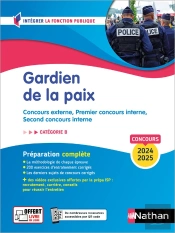 Gardien De La Paix 2024-2025 - Concours Externe, Premier Concours Interne, Second Concours Interne C