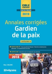 Gardien De La Paix ; Annales Corrigées ; Catégorie B (Concours 2019)
