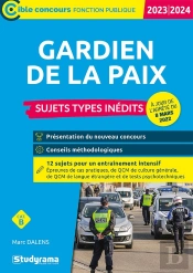 Gardien De La Paix : Sujets Types Inédits ; Catégorie B Concours (Édition 2023/2024)