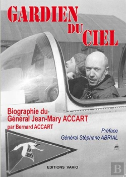 Bertrand.pt - Gardien Du Ciel ; Biographie Du Général Jean-Mary Accart