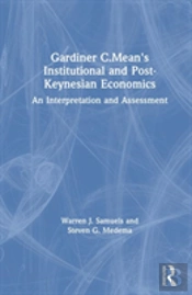 Gardiner C.Mean'S Institutional And Post-Keynesian Economics