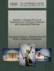 Gardner V. Panama R Co U.S. Supreme Court Transcript Of Record With Supporting Pleadings