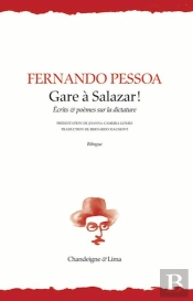 Gare À Salazar ! Ecrits Et Poèmes Sur La Dictature