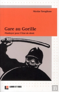 Bertrand.pt - Gare Au Gorille ; Plaidoyer Pour L'État De Droit