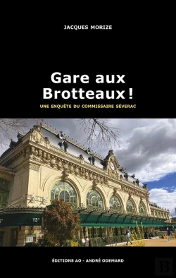 Bertrand.pt - Gare Aux Brotteaux ! Une Enquête Du Commissaire Séverac