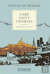 Gare Saint-Charles ; Souvenirs (1949-1957)
