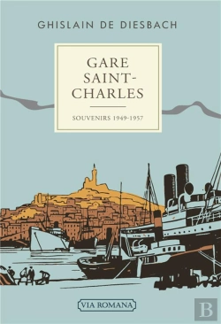 Bertrand.pt - Gare Saint-Charles ; Souvenirs (1949-1957)