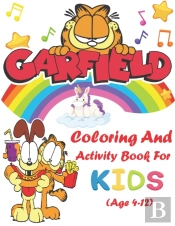 Garfield Coloring And Activity Book For Kids (Age 4-12)