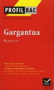 Gargantua, De Rabelais ; Terminale L