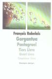 Gargantua Pantagruel - Tiers Livre Quart Livre Cinquieme Livre
