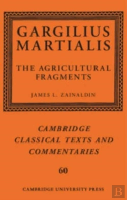 Bertrand.pt - Gargilius Martialis: The Agricultural Fragments
